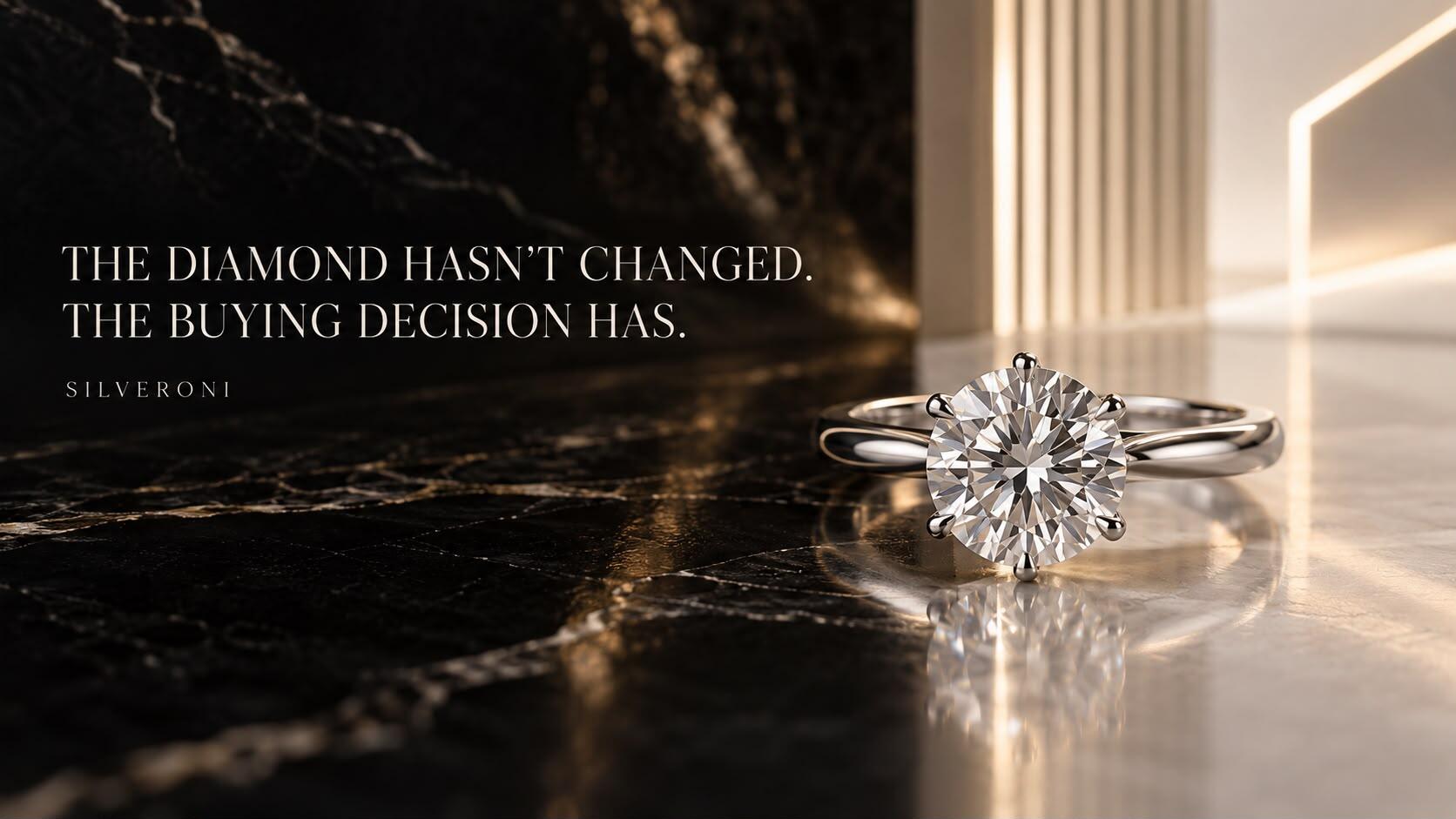 The Diamond Hasn’t Changed. The Buying Decision Has.