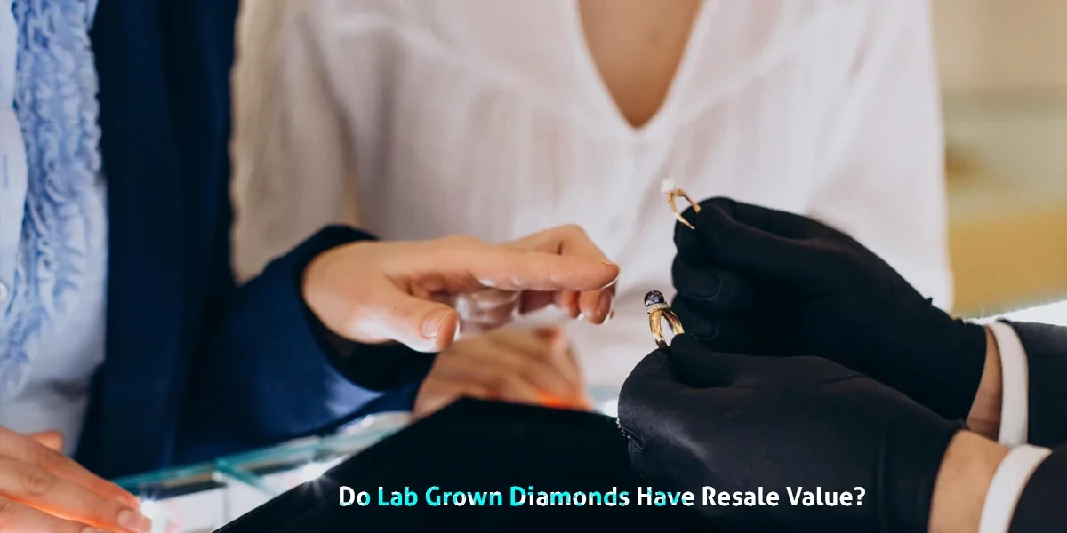 Do Lab-Grown Diamonds Have Any Resale Value? A Silveroni Perspective